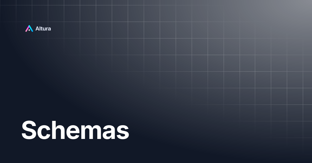 Schemas | Altura Documentation