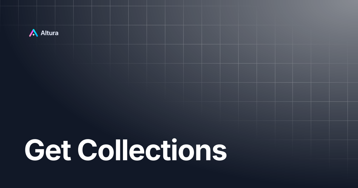 Get Collections | Altura Documentation