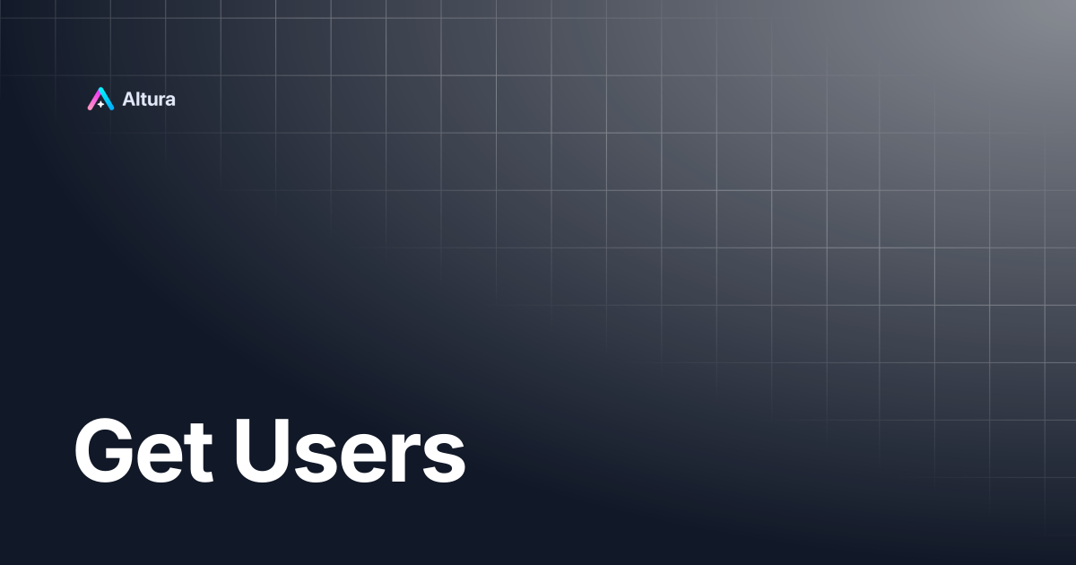 Get Users | Altura Documentation