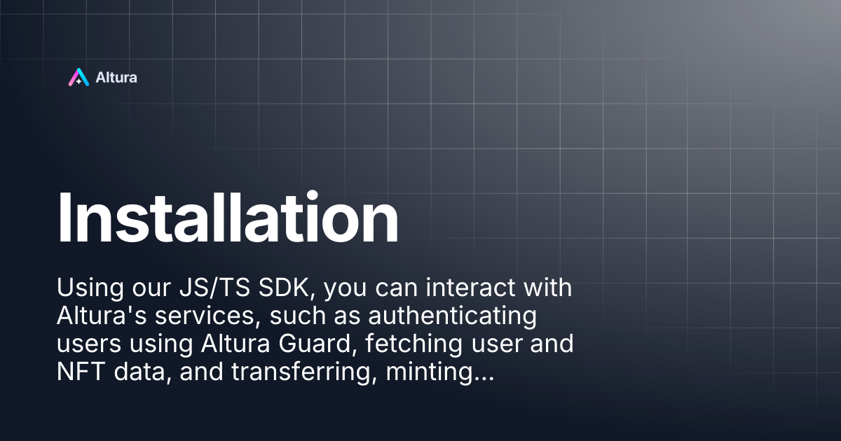 Installation | Altura Documentation