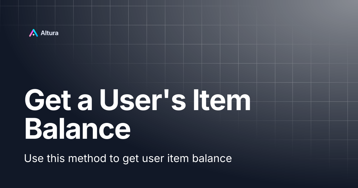 Get a User's Item Balance | Altura Documentation